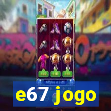 e67 jogo